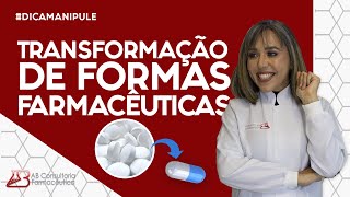 TRANSFORMAÇÃO DE FORMAS FARMACÊUTICAS  DICAMANIPULE 099 [upl. by Merat778]