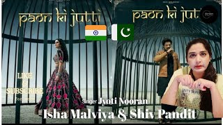 Pakistani reaction on PAON KI JUTTI SONG BY JYOTI NOORAN  reaction on JYOTI NOORAN SONG [upl. by Savell620]