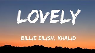 Billie Eilish  lovely Lyrics ft Khalid Shreyuyo2vs [upl. by Eltsirhc]