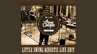 Little Swing Acoustic Live Edit [upl. by Imoin437]