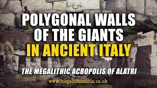 Polygonal Walls of the Giants in Ancient Italy  Alatri Megalithic Acropolis  Megalithomania [upl. by Bartosch]