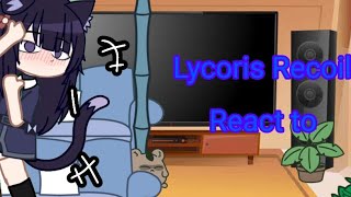 Lycoris Recoil React to  Chisato x Takina • GL • NoemyYURI  Part 11 [upl. by Lustig]