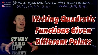 Writing Quadratic Functions that Contain Different Key Points [upl. by Tarfe44]