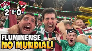 EMOÃ‡ÃƒO ABSURDA NA CLASSIFICAÃ‡ÃƒO DO FLUMINENSE PRA FINAL DO MUNDIAL Fluminense x Al Ahly [upl. by Ching]