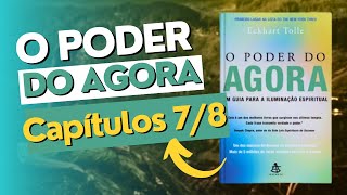 0708  O PODER DO AGORA  Capítulos 7 e 8  Audiobook  Eckhart Tolle [upl. by Iegres522]