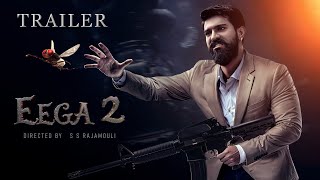 EEGA 2  Official Trailer Makkhi 2  Ramcharan  Samantha  S S Rajamouli  Makkhi 2 update [upl. by Anrol412]