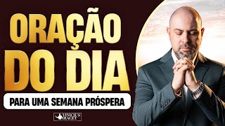 ORAÇÃO DO DIA PARA UMA SEMANA PRÓSPERA  Profeta Vinicius Iracet [upl. by Atalya]