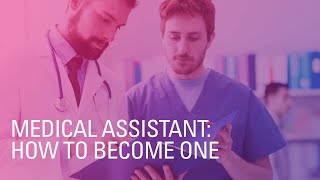 Medical Assistant How to Become One [upl. by Aynor]