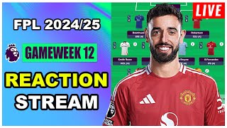 FPL Gameweek 12 REACTION STREAM  Live QampA  Fantasy Premier League Tips 202425 [upl. by Guinna46]