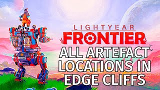 All Artefact Locations In Edge Cliffs Lightyear Frontier [upl. by Nnaael115]