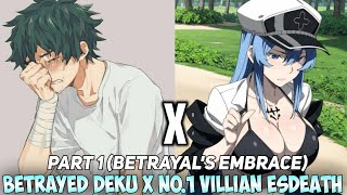 Betrayed Deku X No1 Villain Esdeath  Part 1  Betrayals Embrace  MHA Texting Story [upl. by Hamian]