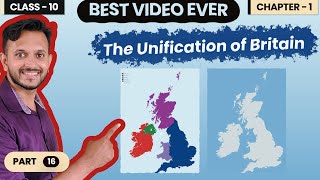 The Strange Case of Britain I The Unification of Britain I Class  10 I Part  16 [upl. by Ahsirat]