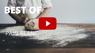 BEST OF PAIN BLANC comment fabriquer son pain maison  CAP BOULANGER monkeybread bread pain [upl. by Lathrope]