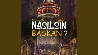 Nasılsın Başkan [upl. by Pembrook]