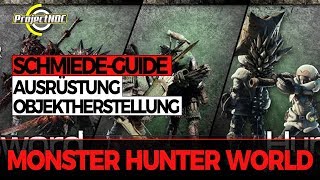 Ausrüstung Objekte und Waffen herstellen für Anfänger  Monster Hunter World Guide [upl. by Healion991]