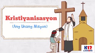 AP5 Unit 2 Aralin 8  Kristiyanisasyon  Ang Unang Misyon [upl. by Schnorr]