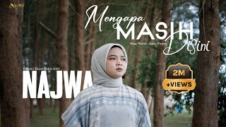 Najwa  Mengapa Masih Disini Official Music Video [upl. by Nodla]