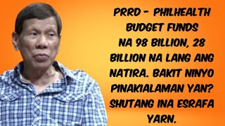 BAKIT NINYO PINAKIALAMAN ANG 98 BILLION PHILHEALTH FUNDS SHUTANG INA ESTAFA YARN PRRD [upl. by Basilio]