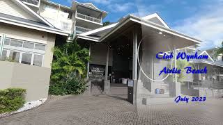 2023 Wyndham Club  Airlie Beach  AUSTRALIA 072023 [upl. by Nickey]