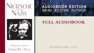 Nietzsche and the Nazis by Stephen R C Hicks Full Audiobook [upl. by Kenimod]