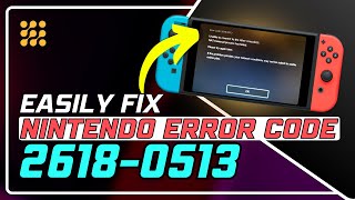 How to Fix Nintendo Switch Error Code 26180513  Easy StepbyStep Guide [upl. by Reivax]