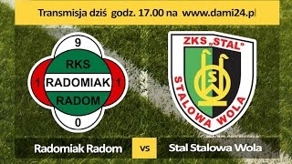 Transmisja meczu  Radomiak Radom vs Stal Stalowa Wola [upl. by Nama]