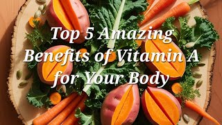 Top 5 Amazing benefits of VitaminA for your body antioxidant facts healthyliving [upl. by Eilraep]