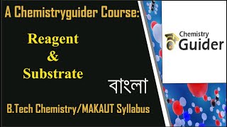 Substrate amp Reagent in Bangla MAKAUT Organic Chemistry 04 [upl. by Beacham]