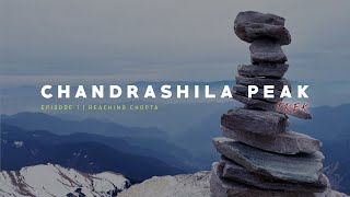 Chandrashila Peak Trek  Episode 1  Chale Hum Chopta  Reaching Chopta [upl. by Annyrb406]