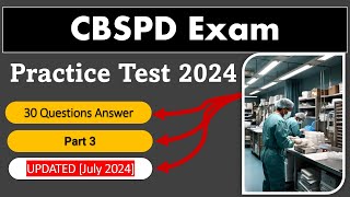 CBSPD Practice Test 2024 Part 3  30 Questions amp Answers Sterile Processing and Distribution [upl. by Farrish]