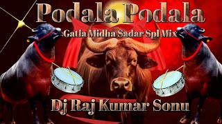 Podala Podala Gatla Midha  Sadar Spl Song  2024 Remix By Dj Rajkumar Sonu Sadar Remix Dj [upl. by Kippie]