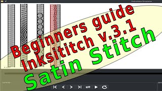 Inkstitch  Beginners Guide to V310  Deep dive into Satin Stitch [upl. by Dichy]