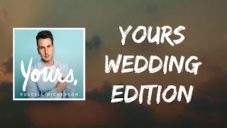 Yours Wedding Edition Lyrics by Russell Dickerson [upl. by Analli]