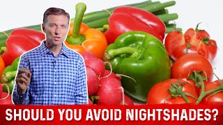 If I Have Arthritis Should I Avoid the Nightshade Foods – DrBerg [upl. by Aihtenak]