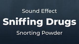 Sniff Drugs Taking Drugs Sound Effect  SFX Free for NonProfit Projects [upl. by Nelg]