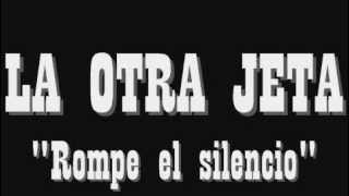 La Otra Jeta  Rompe el silencio Demo [upl. by Viccora918]