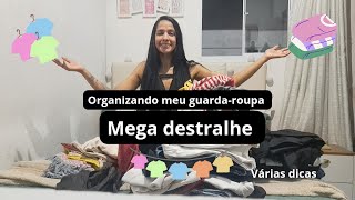 Organizando meu guardaroupa Destralhando roupas e várias dicas 🤗👚👗 [upl. by Sowell779]