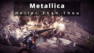 Metallica  Holier Than Thou lyrics  Monster Hunter Music Video [upl. by Steffen]