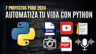 7 Proyectos de Automatización con Python para 2024 ¡Aumenta tu Productividad [upl. by Eibocaj]