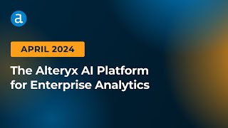 New Alteryx Features  April 2024 [upl. by Delisle367]