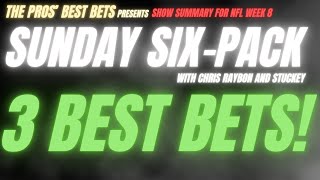 3 BEST BETS released by Chris Raybon and Stuckey on Week 8 of Sunday Six Pack  The Pros Best Bets [upl. by Ardyaf992]