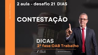 2 fase OAB Trabalho  Contestação DESAFIO 21 DIAS 2ª aula [upl. by Gnuhc]