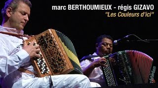 Marc Berthoumieux  Regis Gizavo  Les Couleurs dici  LIVE [upl. by Cut]