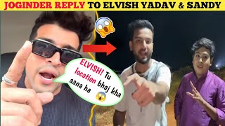 AGAIN🤯 Joginder reply to Elvish yadav and Sandy 😱Thara bhai Joginder 🥵 [upl. by Lorrin568]