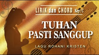 Lagu Rohani  TUHAN PASTI SANGGUP  Lirik amp Chord  Key F [upl. by Imoyn]