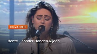 Bente  Zonder Handen Rijden  HUMBERTO [upl. by Weisbrodt]