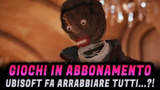 GIOCHI IN ABBONAMENTO ► Ubisoft fa arrabbiare tutti [upl. by Price]