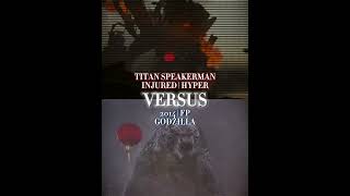 Titan Speakerman Injured  Hyper vs Godzilla 2014  FP [upl. by Suki]