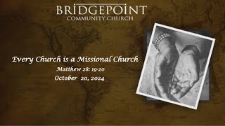 Oct 20 2024  Every Church is a Missional Church [upl. by Konopka]