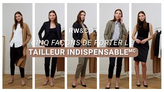 RWampCO  Cinq façons de porter le Tailleur Indispensable MC [upl. by Alderson]